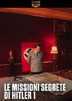 Le missioni segrete di Hitler